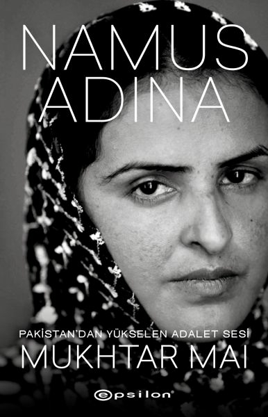 Namus Adına - Pakistan’dan Yükselen Adalet Sesi Mukhtar Mai