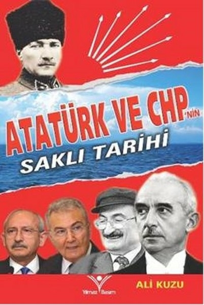 Atatürk Ve Chp'nin Saklı Tarihi Ali Kuzu