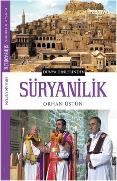 Dünya Dinlerinden - Süryanilik Orhan Üstün