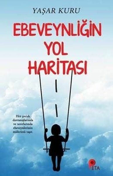 Ebeveynliğin Yol Haritası Yaşar Kuru