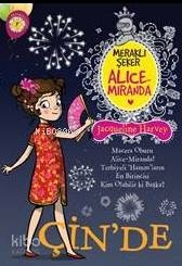 Meraklı Şeker Alice Miranda Çin’de Jacqueline Harvey