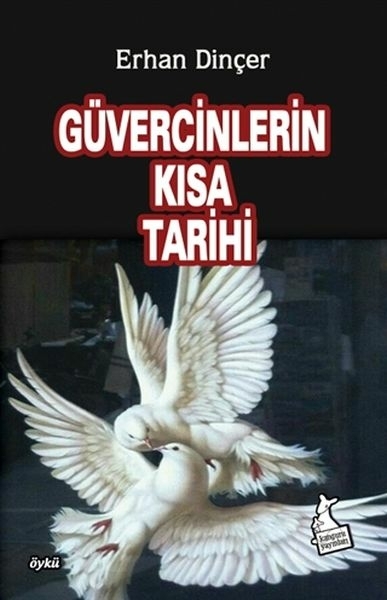 Güvercinlerin Kısa Tarihi Erhan Dinçer