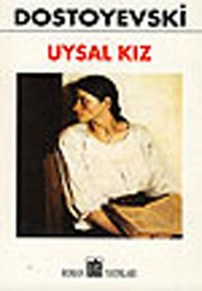 Uysal Kız Fyodor Mihayloviç Dostoyevski