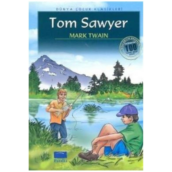 Tom Sawyer (100 Temel Eser - İlköğretim) Mark Twain