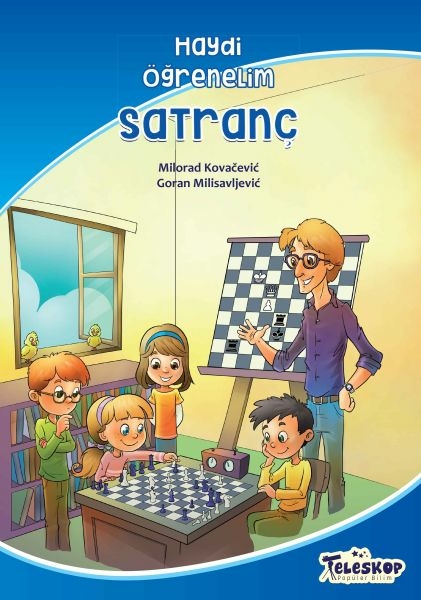Satranç - Haydi Öğrenelim Milorad Kovacevic, Goran Milisavljevic