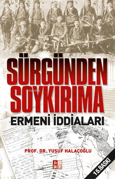 Sürgünden Soykırıma Ermeni İddiaları Yusuf Halaçoğlu