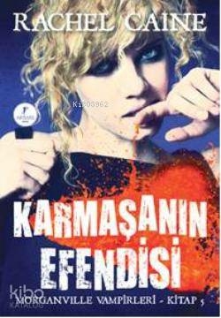 Morganville Vampirleri 05 Karmaşanın Efendisi Rachel Caine