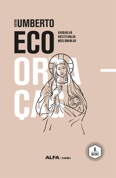 Ortaçağ (Ciltli); Barbarlar - Hıristiyanlar - Müslümanlar Umberto Eco