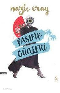 Pasifik Günleri Nazlı Eray