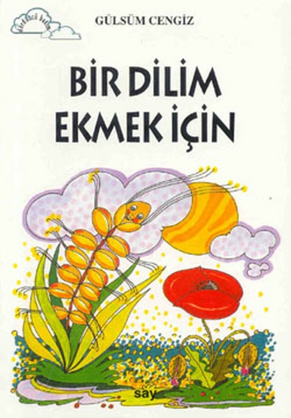 Tomurcuk 3-Bir Dilim Ekmek İçin Gülsüm Cengiz