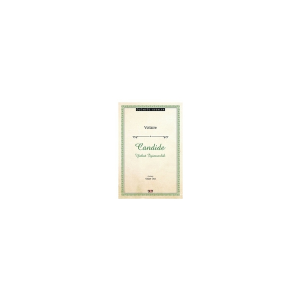 Candide - Yahut İyimserlik Voltaire (François Marie Arouet Voltaire)
