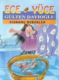 Ece ile Yüce / Kıskanç Bebekler Gülten Dayıoğlu