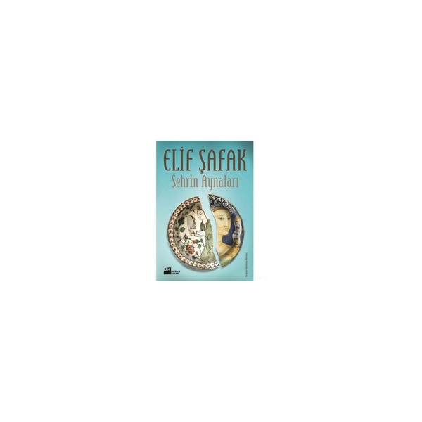 Şehrin Aynaları Elif Şafak