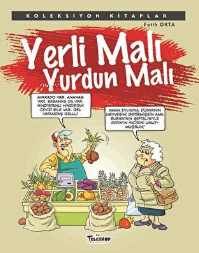Koleksiyon Kitaplar - Yerli Malı Yurdun Malı Fatih Okta