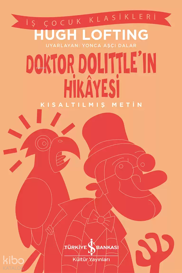 Doktor Dolittle'ın Hikayesi - Kısaltılmış Metin Hugh Lofting