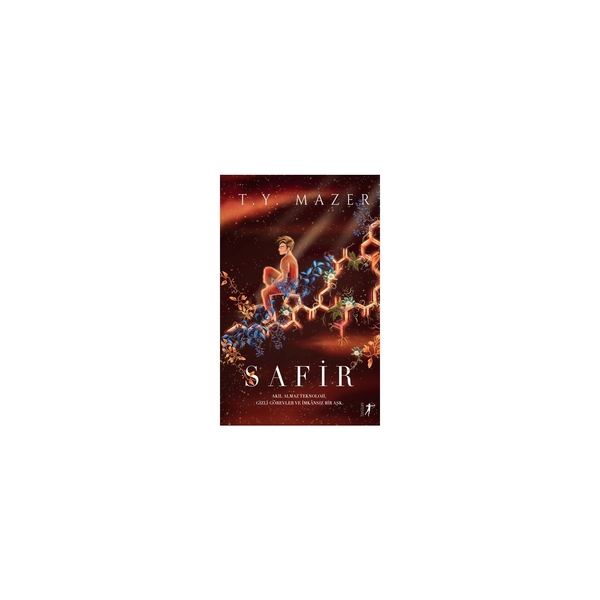 Safir - Akıl Almaz Teknoloji, Gizli Görevler Ve İmkansız Bir Aşk T. Y. Mazer