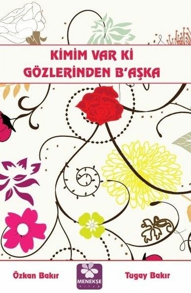 Kimim Var Ki Gözlerinden Başka Özkan Bakır,Tugay Bakır