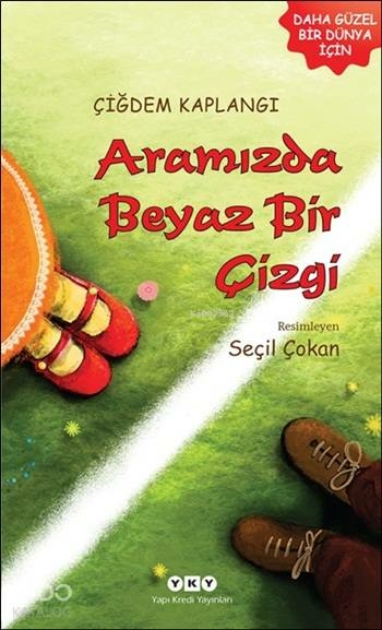 Aramızda Beyaz Bir Çizgi; Daha Güzel Bir Dünya İçin Dizisi Çiğdem Kaplangı