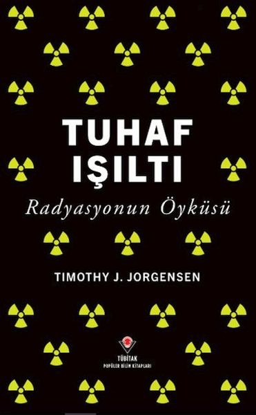 Tuhaf Işıltı - Radyasyonun Öyküsü