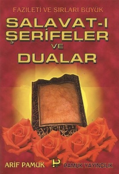 Fazileti ve Sırları Büyük Salavat-ı Şerifeler ve Dualar (Dua-039)