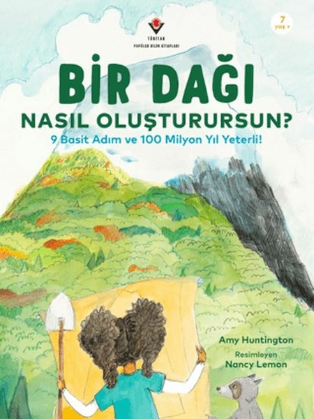 Bir Dağı Nasıl Oluşturursun? - 9 Basit Adım Ve 100 Milyon Yıl Yeterli! Amy Huntington
