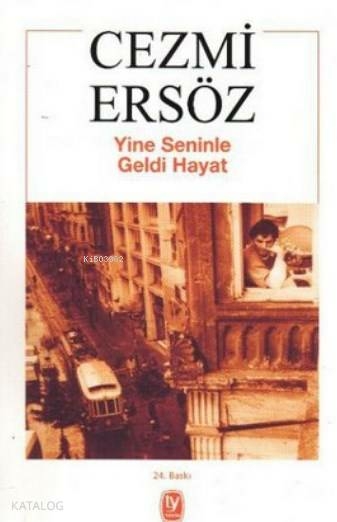 Yine Seninle Geldi Hayat Cezmi Ersöz