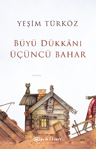 Büyü Dükkanı Üçüncü Bahar Yeşim Türköz