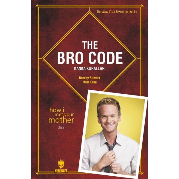 The Bro Code: Kanka Kuralları; The Bro Code Barney Stinson;Matt Kuhn