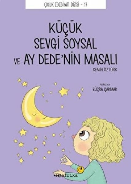 Küçük Sevgi Soysal Ve Ay Dede’nin Masalı Semih Öztürk