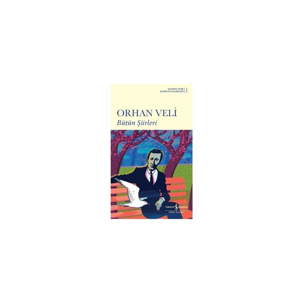 Bütün Şiirleri - Ciltsiz Orhan Veli Kanık