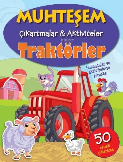 Muhteşem Çıkartmalar ve Aktiviteler - Traktörler Kolektif