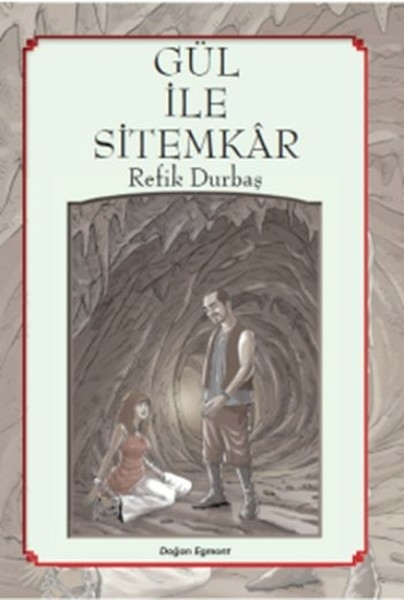 Gül İle Sitemkar Refik Durbaş