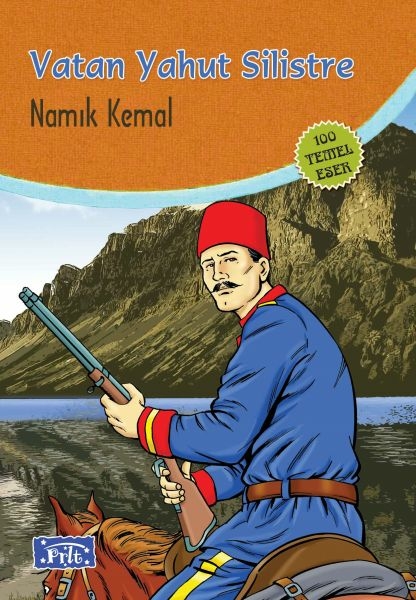 Vatan Yahut Silistre (100 Temel Eser - İlköğretim) Namık Kemal