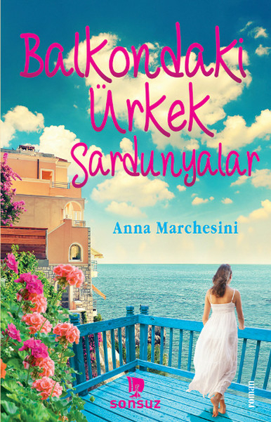 Balkondaki Ürkek Sardunyalar Anna Marchesini