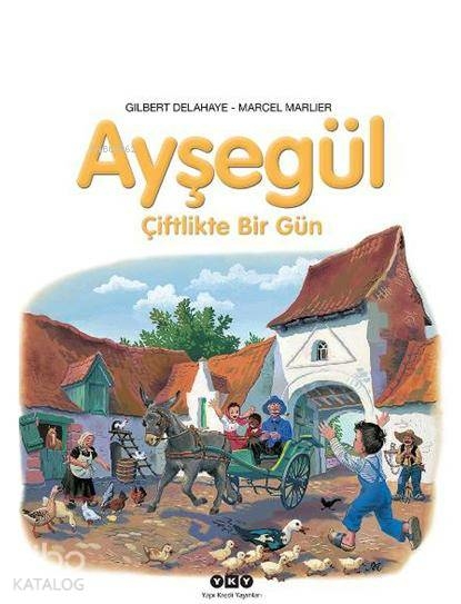 Ayşegül Serisi 60 - Çiftlikte Bir Gün Marcel Marlier