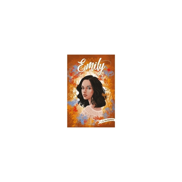 Emily - 2 L. M. Montgomery