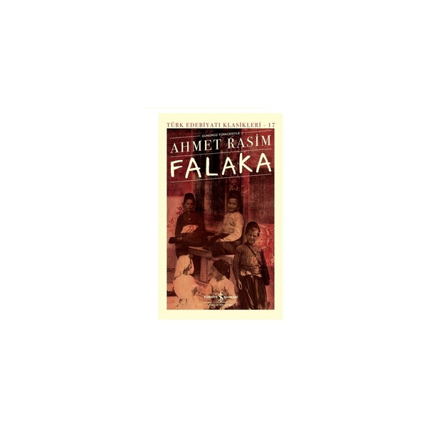 Falaka (Günümüz Türkçesiyle) - Türk Edebiyatı Klasikleri Ahmet Rasim