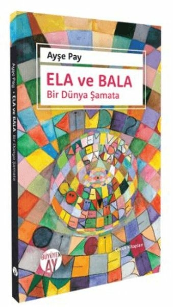 Ela Ve Bala Bir Dünya Şamata Ayşe Pay