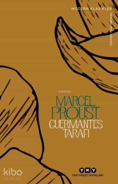 Guermantes Tarafı - Kayıp Zamanın İzinde (3. Kitap) - Modern Klasikler Marcel Proust