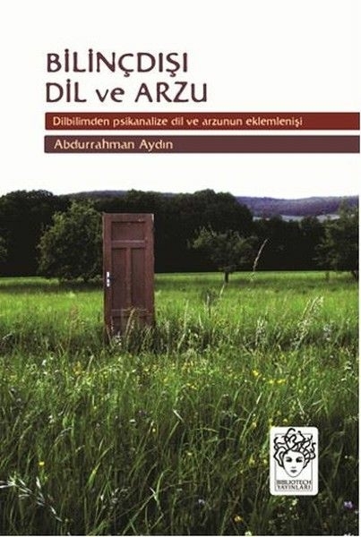 Bilinçdışı Dil Ve Arzu Abdurrahman Aydın