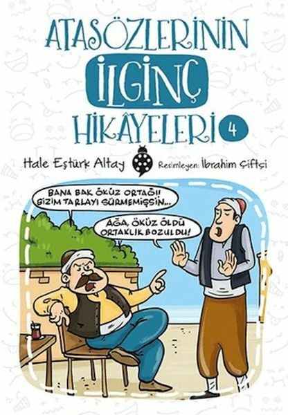 Atasözlerinin İlginç Hikâyeleri-4 Hale Eştürk Altay