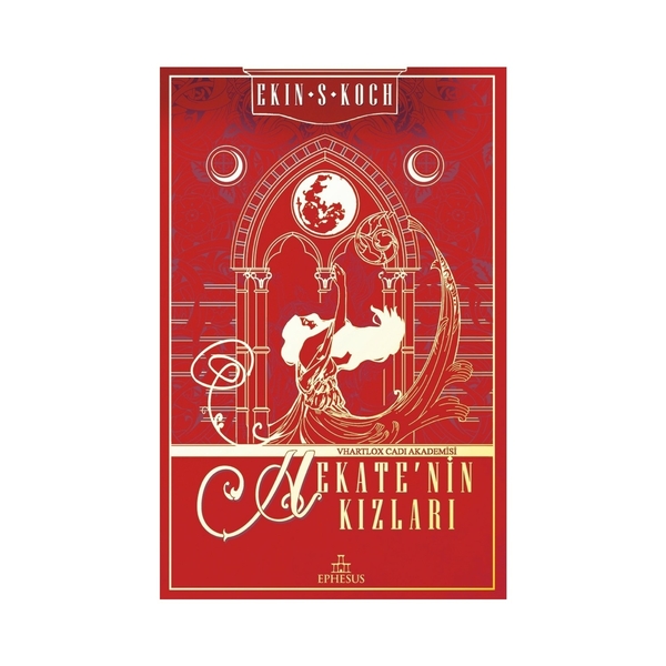 Hekate’nin Kızları - Ciltli Ekin S. Koch