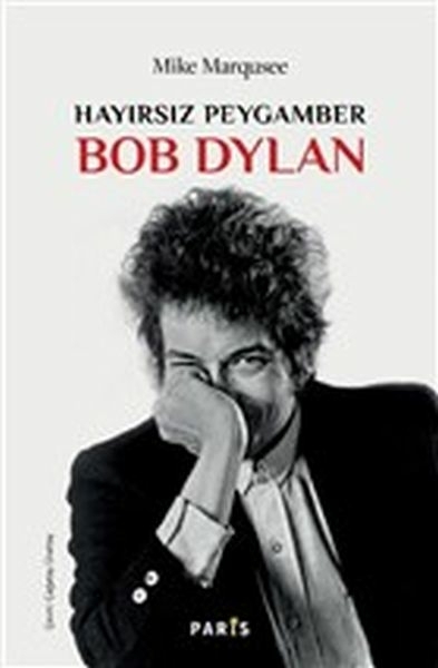 Hayırsız Peygamber Bob Dylan Mike Marqusee