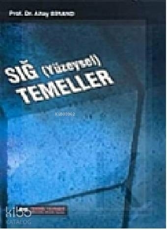 Sığ (Yüzeysel) Temeller Altay A. Birand