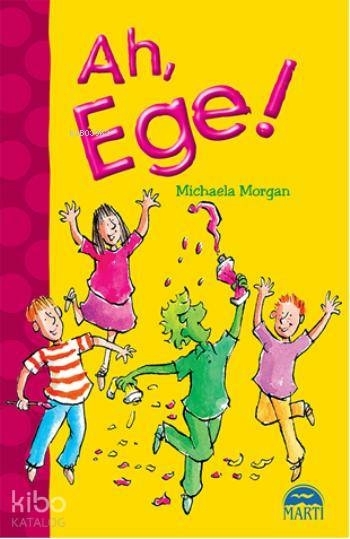 Ah, Ege! Michaela Morgan