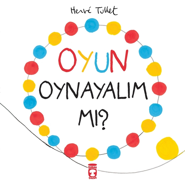 Oyun Oynayalım Mı? Herve Tullet