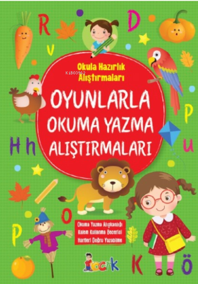 Oyunlarla Okuma Yazma Alıştırmaları;Okula Hazırlık Alıştırmaları Tuba Öztürk