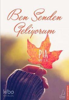 Ben Senden Geliyorum Pia Umy Y. G.