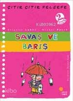 Çıtır Çıtır Felsefe 7 - Savaş ve Barış Brigitte Labbe