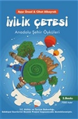 İyilik Çetesi  Anadolu Şehir Öyküleri Cihat Albayrak
